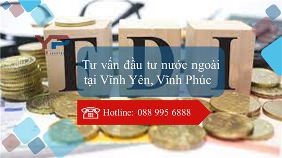 Tư vấn đầu tư nước ngoài tại Vĩnh Yên, Vĩnh Phúc